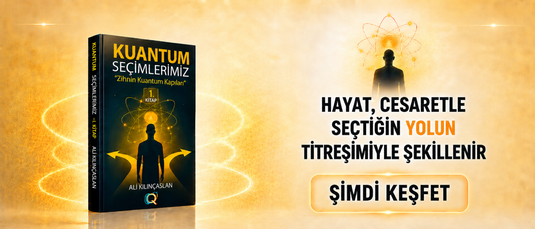 Kuantum Seçimlerimiz